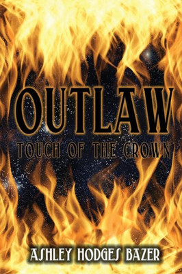 Outlaw: Touch Of The Crown (The Crown'S Call)