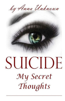 Suicide: My Secret Thoughts