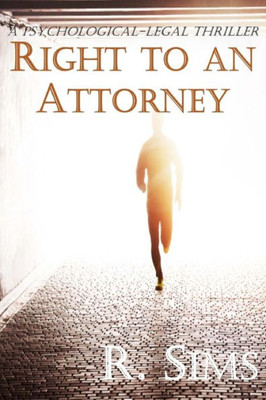 Psychological Thriller: Right To An Attorney (Damn Right)