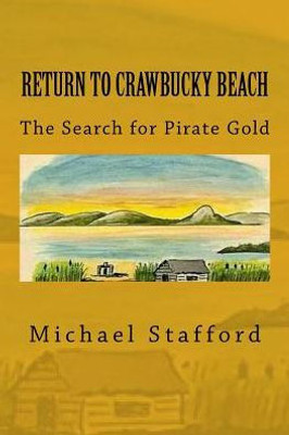 Return To Crawbucky Beach: The Search For Pirate Gold