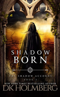 Shadow Born (The Shadow Accords)