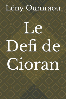 Le Defi De Cioran (French Edition)