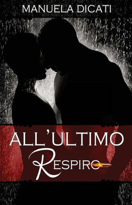 All'Ultimo Respiro (Italian Edition)