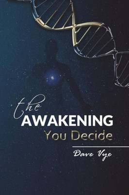 The Awakening: You Decide
