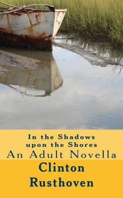 In The Shadows Upon The Shores (An Adult Novella)