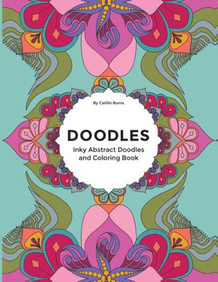Doodles - Inky Abstract Doodles And Coloring Book: Adult Coloring Book