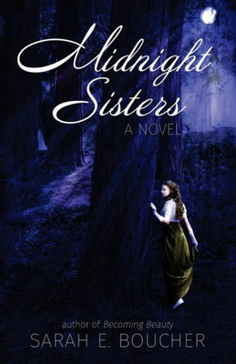 Midnight Sisters: A Retelling Of The Twelve Dancing Princesses