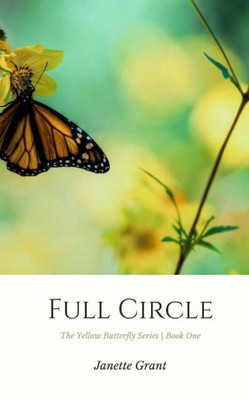 Full Circle (The Yellow Butterfly)