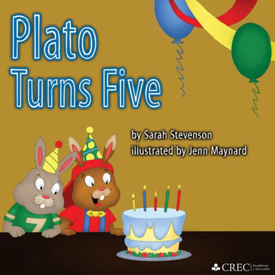 Plato Turns Five (Plato The Rabbit)