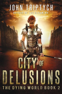 City Of Delusions (The Dying World)
