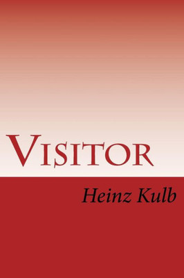 Visitor 2. Auflage (German Edition)