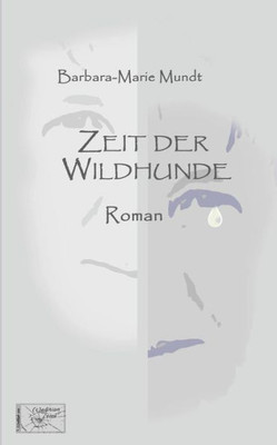 Zeit Der Wildhunde (German Edition)