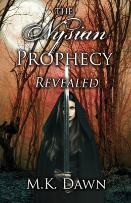 The Nysian Prophecy Revealed: Book 2 In The Nysian Prophecy Trilogy