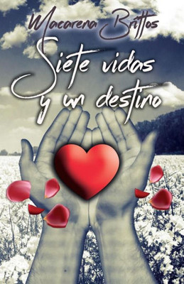 Siete Vidas Y Un Destino (Spanish Edition)