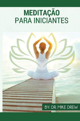 Meditação Para Iniciantes (Portuguese Edition)