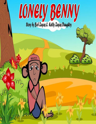 Lonely Benny: A Children'S Book About Bullying