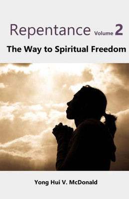 Repentance: The Way To Spiritual Freedom