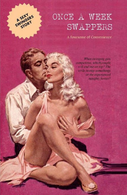 Once A Week Swappers: A Foursome Of Convenience