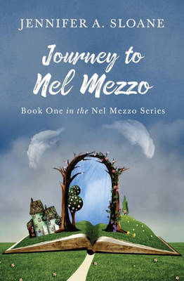 Journey To Nel Mezzo (The Nel Mezzo Series) (Volume 1)