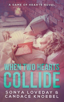 When Two Hearts Collide (Game Of Hearts)