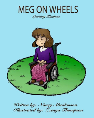 Meg On Wheels: The Fruit Of The Spirit Is Kindness (The 9 Fruits Of The Spirit) (Volume 5)