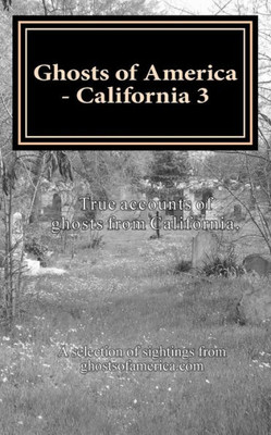Ghosts Of America - California 3 (Ghosts Of America Local)