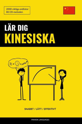 Lär Dig Kinesiska - Snabbt / Lätt / Effektivt: 2000 Viktiga Ordlistor (Swedish Edition)