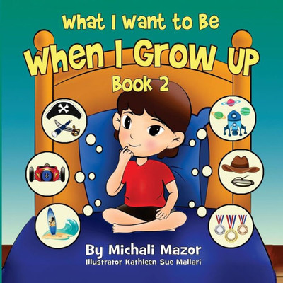 When I Grow Up: Book 2 (Smart Kids Bright Future)
