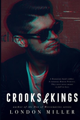 Crooks & Kings: A Wild Bunch Novel (The Wild Bunch Trilogy)