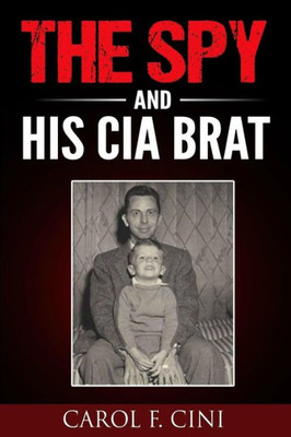 The Spy And His Cia Brat