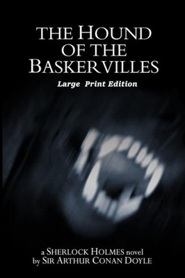 The Hound Of The Baskervilles: Large Print Edition