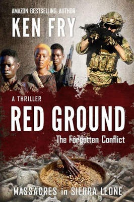 Red Ground: The Forgotten Conflict: Massacres In Sierra Leone