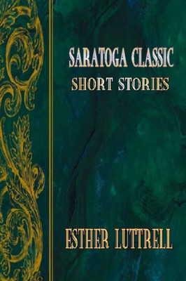 Saratoga Classic Short Stories
