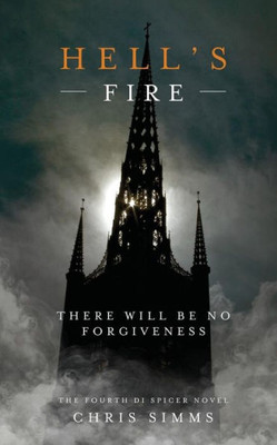 Hell'S Fire: There Will Be No Forgiveness (Jon Spicer)