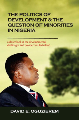 The Politics Of Development & The Question Of Minorities In Nigeria