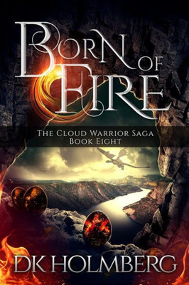 Born Of Fire (The Cloud Warrior Saga)