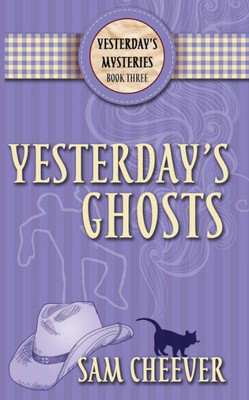 Yesterday'S Ghosts (Yesterday Mysteries)