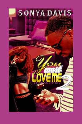 You Must Love Me 2: Desha'S Story