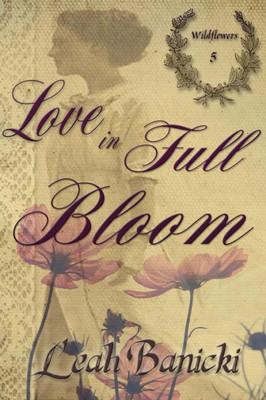 Love In Full Bloom (Wildflowers)