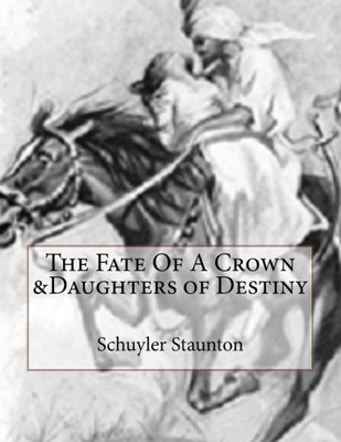 The Fate Of A Crown &Daughters Of Destiny