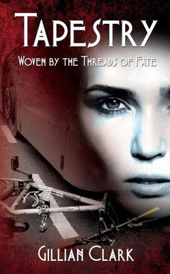 Tapestry: Woven By The Threads Of Fate Tapestry: Woven By The Threads Of Fate