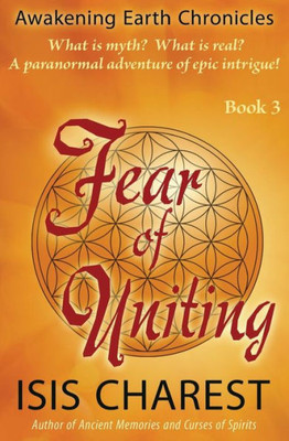 Fear Of Uniting (Awaking Earth Chronicles)