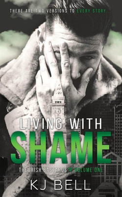 Living With Shame (The Irish Bastards)