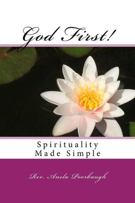 God First!: Spirituality Made Simple