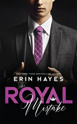 The Royal Mistake: A Billionaire Prince Romance