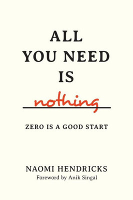 All You Need Is Nothing: Zero Is A Good Start