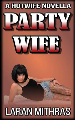 Party Wife (The Party Wife) (Volume 1)