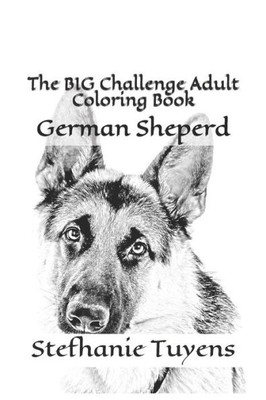The Big Challenge Adult Coloring Book: German Sheperd