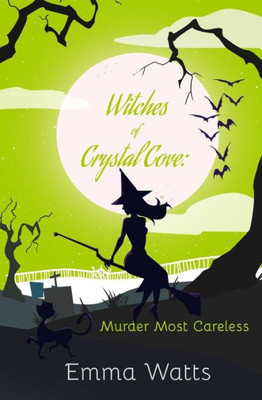 Witches Of Crystal Cove: Murder Most Careless