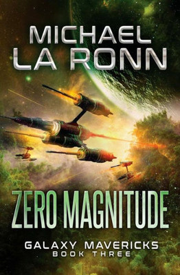 Zero Magnitude (Galaxy Mavericks) (Volume 3)